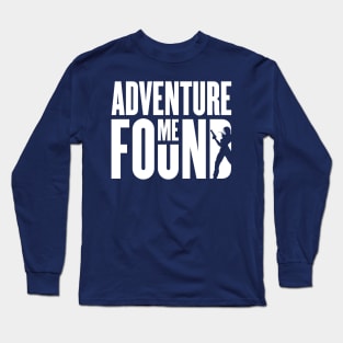 Adventure Found Me Long Sleeve T-Shirt